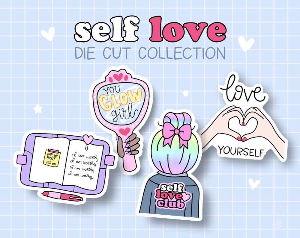 Self Love Sticker DIE CUT Collection – Shine Sticker Studio