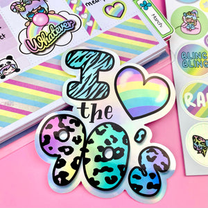 HOLOGRAPHIC I Love the 90s Die Cut Vinyl Decal