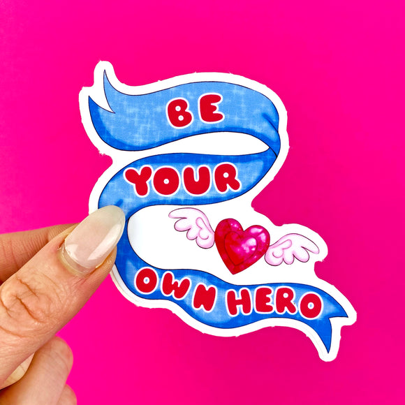 Be Your Own Hero Laminated Die Cut Vinyl Decal